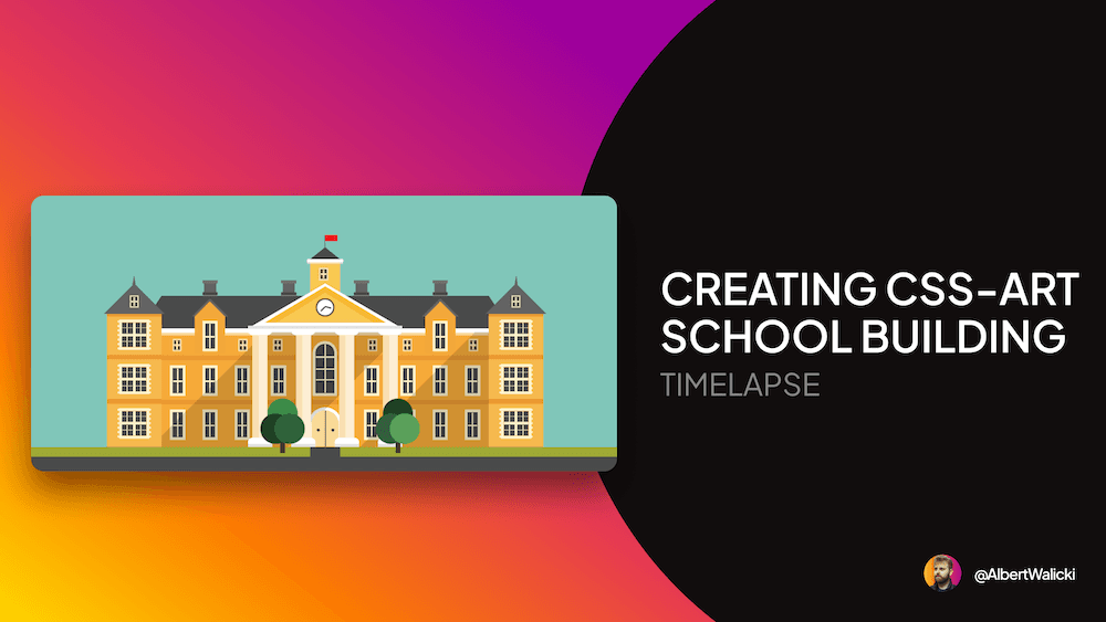 Building created with CSS and the text near it: Creating CSS Art school building timelapse